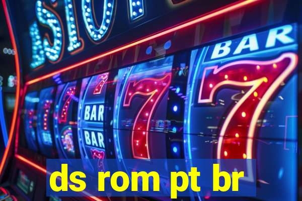 ds rom pt br